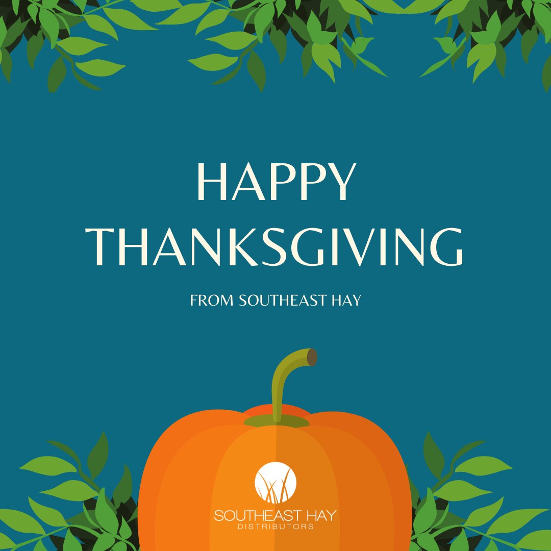 🦃Happy Thanksgiving from all of us at Southeast Hay!

As a reminder, we will be closed today through Saturday to spend time with our friends and families.