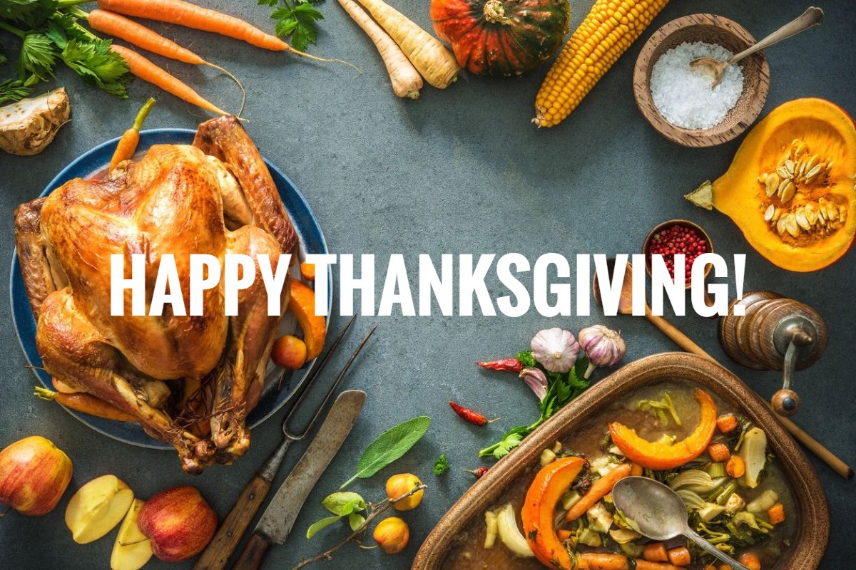 Here's to great food, awesome people, and joy to all. Wishing you all a Happy Thanksgiving!