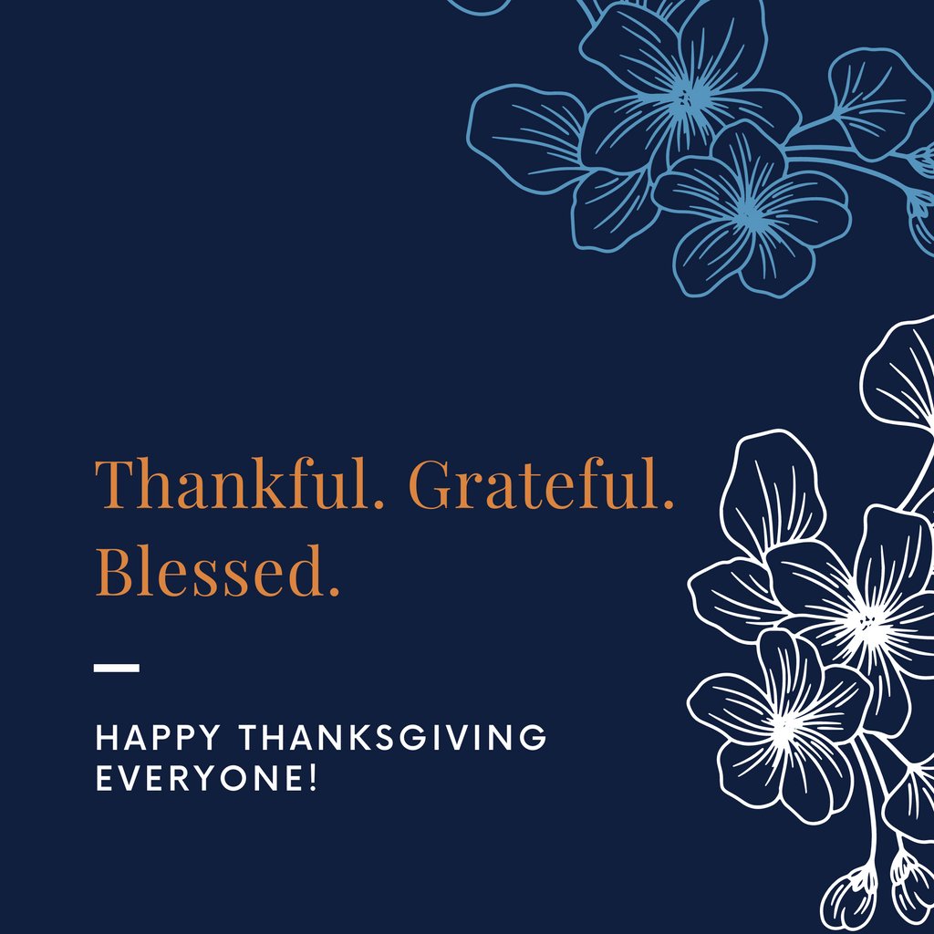 Wishing you a happy and joyful season of Thanksgiving. May your heart be filled with gladness and your home be filled with joy. 

Happy Thanksgiving. 
From my family to yours.