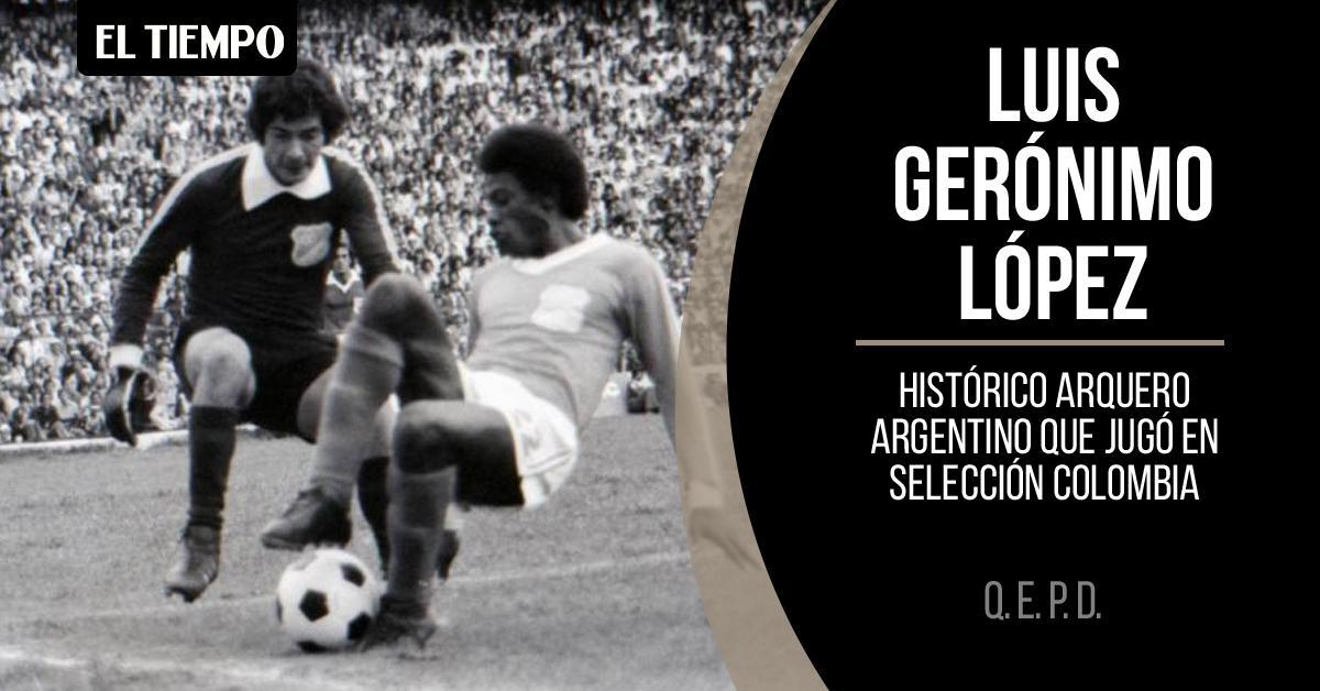 ELTIEMPO's tweet photo. #AtenciónComunidadET 🚨 Falleció Luis Gerónimo López, histórico arquero que pasó por Selección ► https://t.co/tnAdUamZ4r https://t.co/xRMbjtSwkb