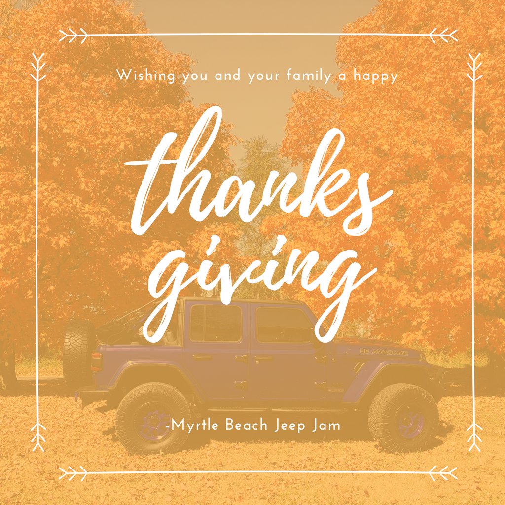 Happy Thanksgiving 🦃 from your friends at Myrtle Beach Jeep Jam!!