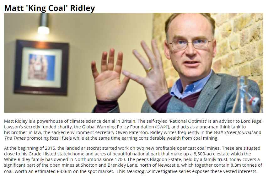 Matt Ridley is a journalist, biologist and viscount who owns coal mines on his family estate. He's (unsurprisingly) pro fossil fuels.