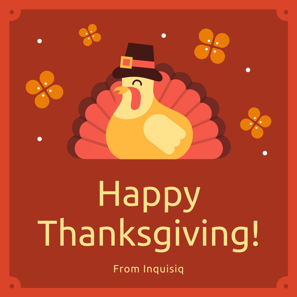 inquisiq's tweet photo. Wishing you a lovely Thanksgiving, from your friends at Inquisiq! https://t.co/Iy8KkbweZI