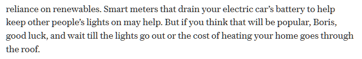 Also this hilarious tid-bit "smart meters that drain your electric car's battery".Firstly, smart meters are only in use when you car is connected to a charger so they don't drain your car battery AT ALL.
