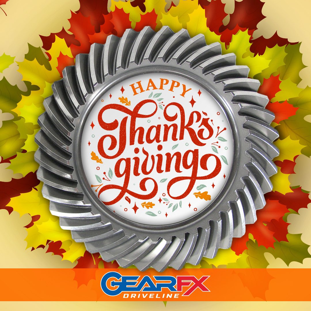 GearFXDriveline's tweet photo. #HappyThanksgiving￼ to you and your family from the team at #GearFX. 🦃 https://t.co/9AiZQnivo2