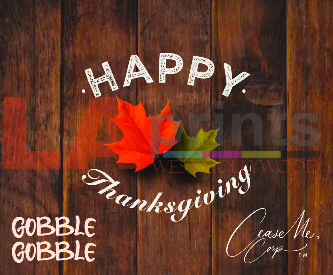 CeaseMe's tweet photo. Design cred: @LAPrintsWeHo 

#HappyThanksgiving2020 , ya'll https://t.co/DQPlLMUGZf
