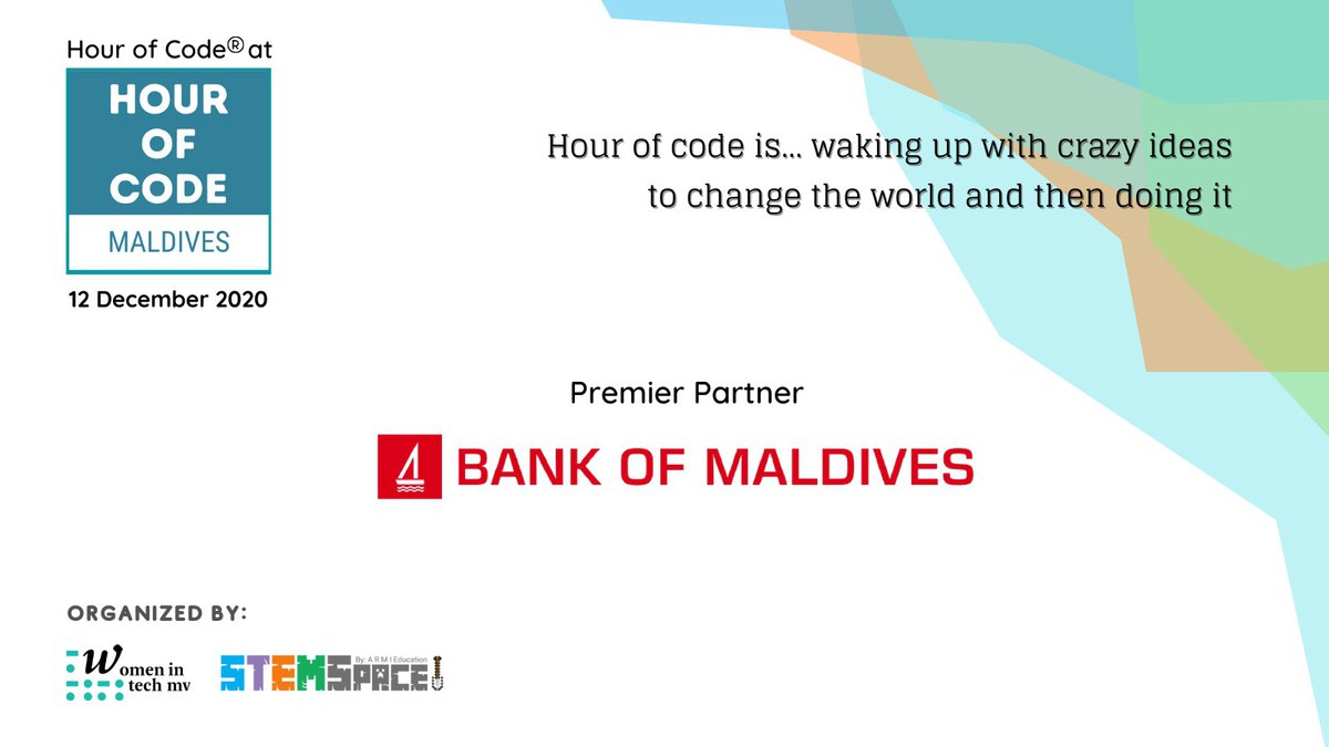 STEMSpaceMv's tweet image. We are pleased to welcome @BankofMaldives as a Premier Partner to host #HourOfCode at Hour of Code Maldives.
hourofcodemv.com

Hour of code is waking up with crazy ideas to change the world and then doing it.  #HourofCodeMv  
@womenintechmv @codeorg