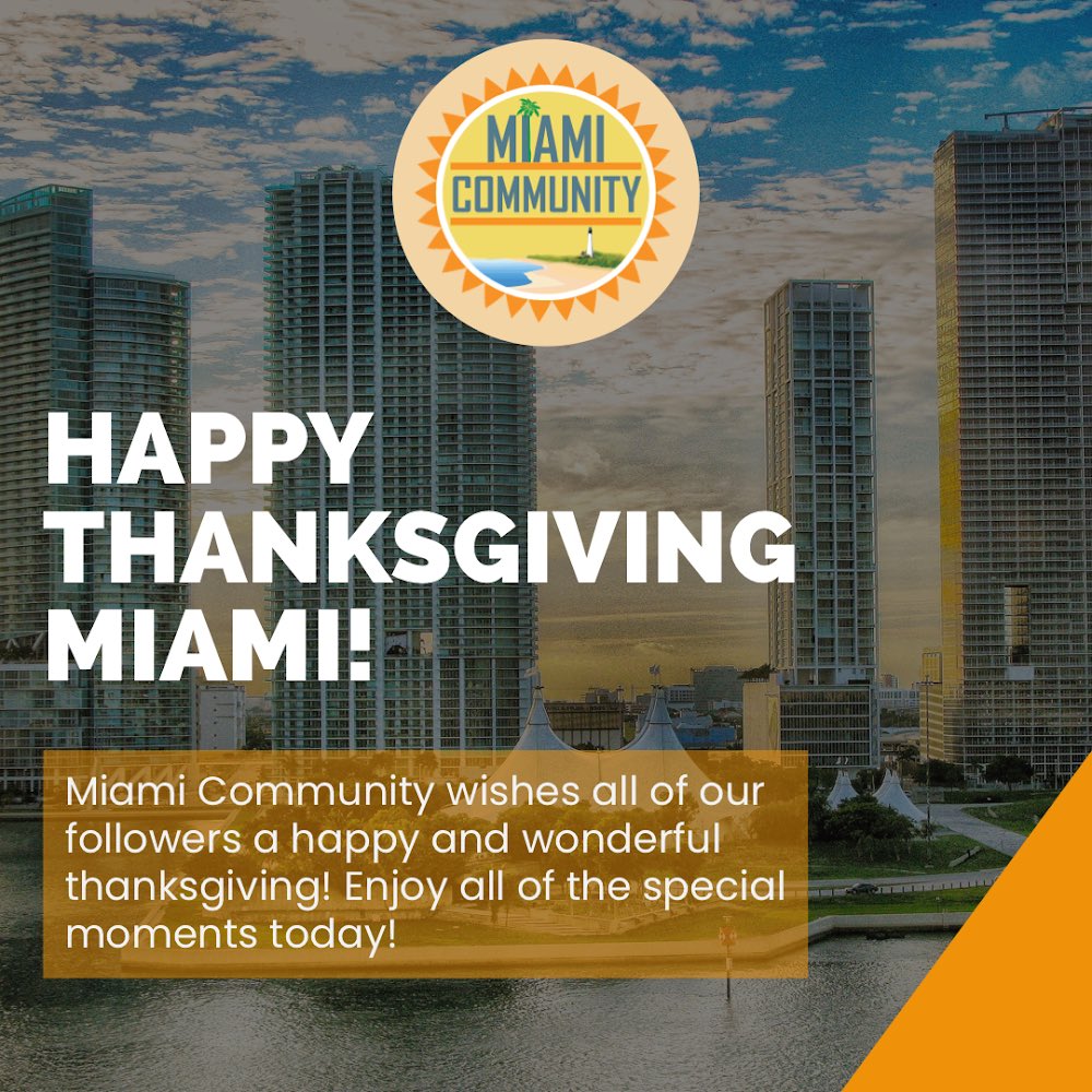 Miami_Community's tweet photo. From our families to yours, The @Miami_Community team wishes you a wonderful Happy Thanksgiving.! 

 #Miami #MiamiCommunity https://t.co/vGQtY8ELhr