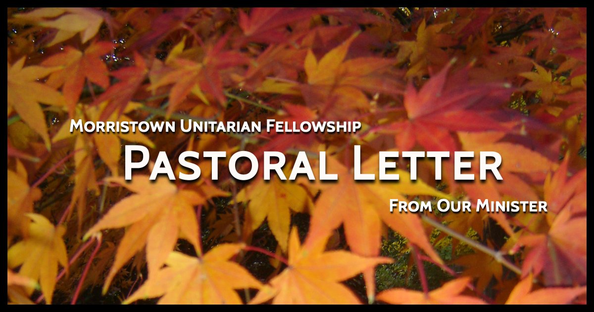 MorristownUU's tweet photo. Pastoral Letter: Click Link to see letter. Happy Thanksgiving! even if it isn't the happiest thanksgiving. Let's engage in a practice of appreciation even as we miss a lot. Remember, missing traditions or people we cherish means they are important to us... https://t.co/dq7XKNezZ8 https://t.co/YIwdfoUJuI