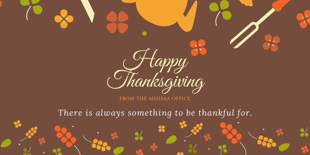 MSHSAAOrg's tweet photo. Have a Happy Thanksgiving!
#MSHSAA #MSHSAAorg #MSHSAAthanksgiving https://t.co/KQRJn32LTm