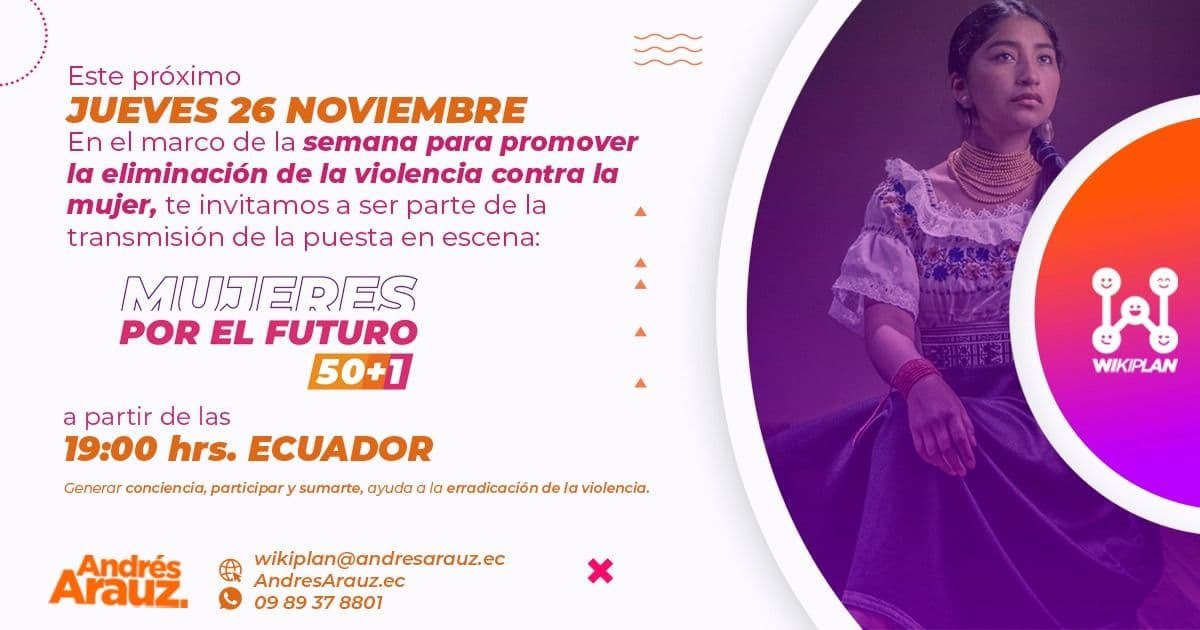 ecuarauz's tweet photo. #CualEsTuWikiPlan para esta noche? Como parte del #FuturoMujeres, los invitamos a ver la transmisión de la obra Mujeres por el Futuro 50+1, a través de FB Live, no se lo pierdan!

https://t.co/sUI5ykyHDC https://t.co/rUz6OvKPbE