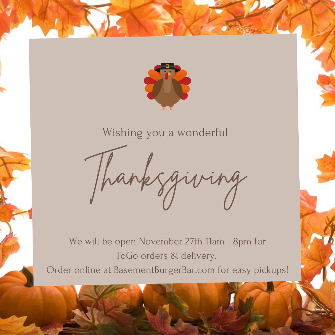 basementburger's tweet photo. Happy Thanksgiving! We are thankful for all of you and can’t wait to see everyone once we pass this second wave! Enjoy your time with your loved ones. Be safe, healthy and happy ❤️ https://t.co/5mRIpd58AM