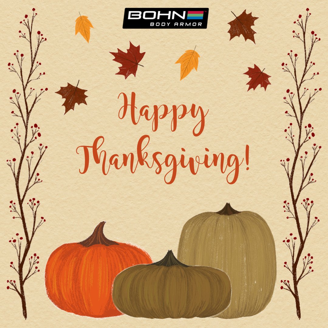BohnBodyArmor's tweet photo. We are thankful for each and every one of our customers!
Happy #Thanksgiving from #BohnBodyArmor! https://t.co/e7TzEMpLOn