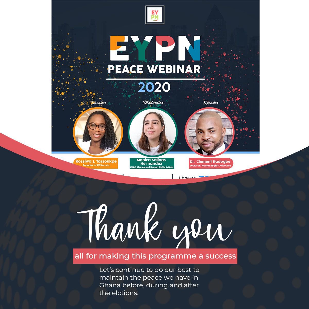 We have a special message for everyone. We are sincerely grateful for your time and effort in making this program successful. Let’s do well to apply all we learnt.
☮️☮️☮️
#EYPNPeaceWebinar2020
#EYPNIsGrateful
#AlwaysChoosePeace