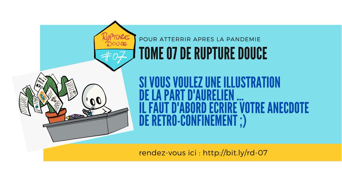 *** CO-ECRITURE DU TOME 07 DE RUPTURE DOUCE *** Si vous voulez une pépite graphique de @AurelienMorvant, il faut d'abord partager votre anecdote de rétro-confinement ;) RV ici : buff.ly/2J8HX7L cc: <a href="/AgileRadical/">Agile Radical</a>