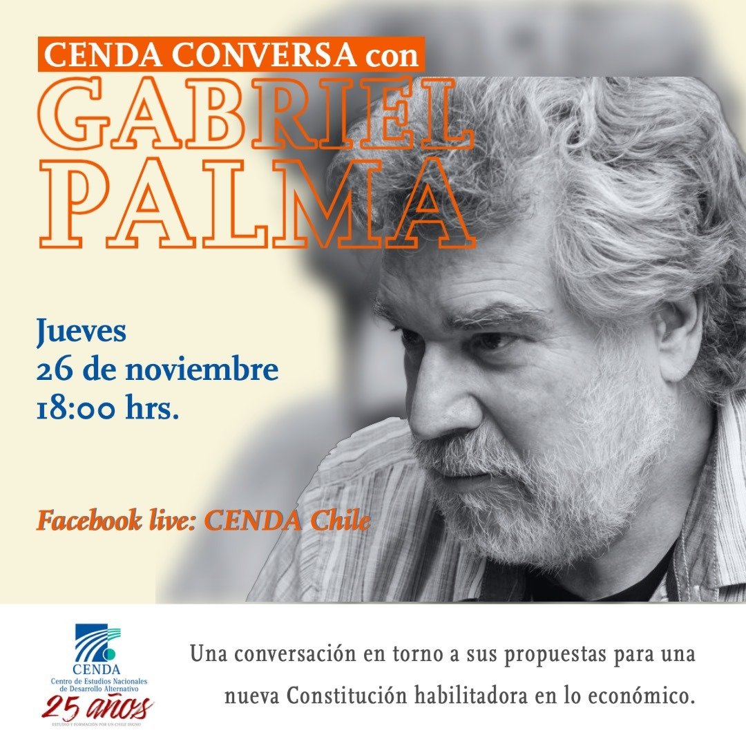 Todos y todas invitados para hoy a las 18.00 horas a esta 
interesante exposición con el investigador de la FAE y la U de Cambridge, Dr. José Gabriel Palma.
Por Facebook live de CENDA Chile.
#NuevaConstitucion #cenda #Usach #Economia