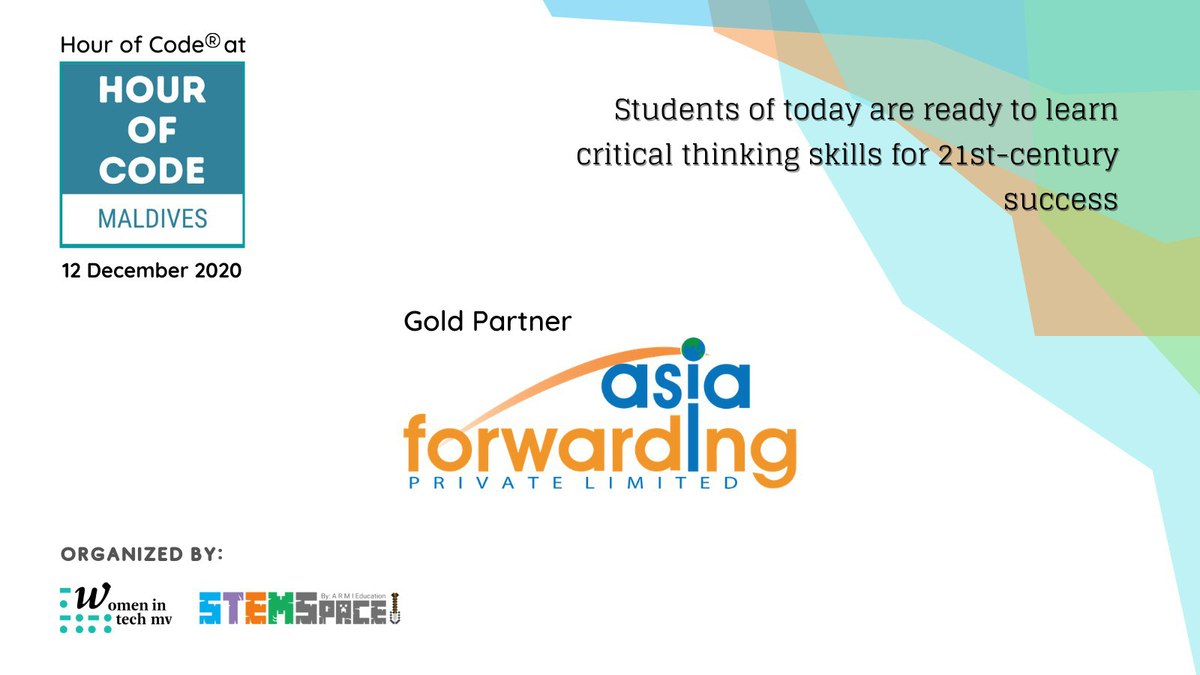 STEMSpaceMv's tweet image. We are pleased to welcome @AsiaForwarding
 as a Gold Partner to host #HourOfCode at Hour of Code Maldives.

hourofcodemv.com

Students of today are ready to learn critical thinking skills for 21st-century success. 

#HourofCodeMv #HourofCode 
@womenintechmv