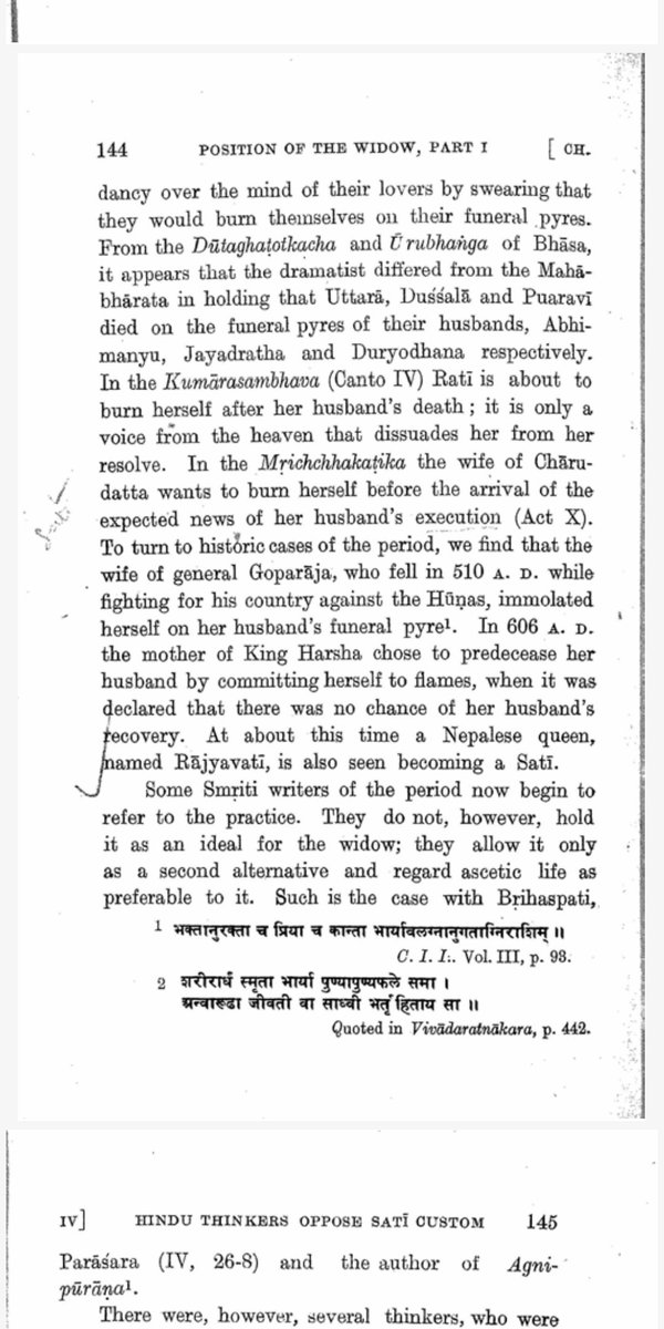 It should be noted that there was much resistance to Sati as late as 12th Century and not everyone was supporting it but there was popularity behind it in fighting classes.