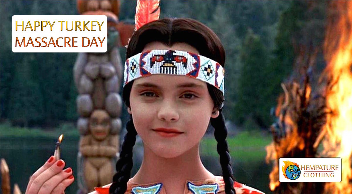 hempature's tweet photo. Happy Turkey Massacre Day &amp; Indigenous People. 
Thank you to all the First Responders, Drs, &amp; Nurses! 
We don't deserve you! https://t.co/AM4J54pYhs