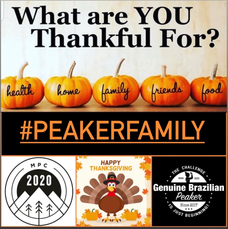 “Thankful &amp; Grateful today and every day”And there is much to be thankful for..To our #peakerfamily, Coaches, friends &amp; followers!
Happy Thanksgiving wherever you are!🦃🍁🧡 #brazilianpeakers🇧🇷 #mpc2020 <a href="/MyPeakChallenge/">My Peak Challenge</a> <a href="/SamHeughan/">Sam Heughan</a> <a href="/RealAlexNorouzi/">Alex Norouzi</a> <a href="/jordana_brown/">Jordana Brown</a> <a href="/CoachValbo/">John Valbonesi</a>