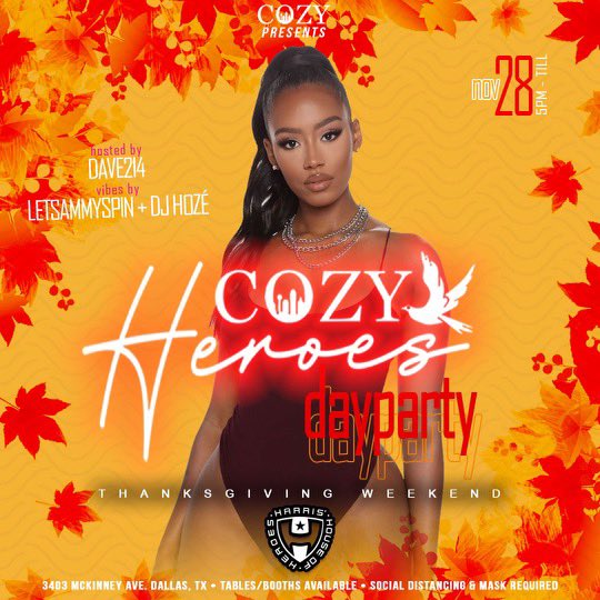 CozyHospitality's tweet photo. Thanksgiving Break Weekend Line Up For Saturday 🦃
• #CozyHeroes Day Party
• #SuccessSaturdays Level Uptown
Mask Required , Early Arrival Mandatory https://t.co/P0g6XOCiOJ