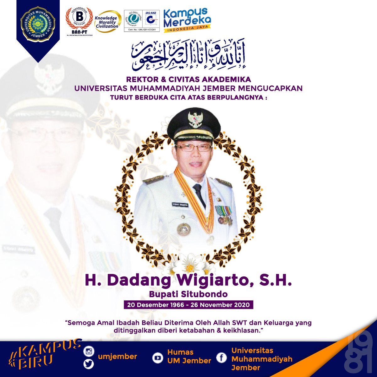 Keluarga Universitas Muhammadiyah Jember turut berduka cita atas berpulangnya Bupati Situbondo, H. Dadang Wigiarto, S. H. Semoga amal dan ibadah beliau diterima Allah SWT dan keluarga yang ditinggalkan diberikan ketabahan dan keikhlasan. https://t.co/LPPcT4fJwu