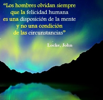'Los hombres olvidan siempre que la felicidad humana es una disposición de la mente 
y no una condición
de las circunstancias.'

-John Locke, filósofo.

#CancerFighter 
#CancerWarrior 

#CancerDeMamaSurvivor