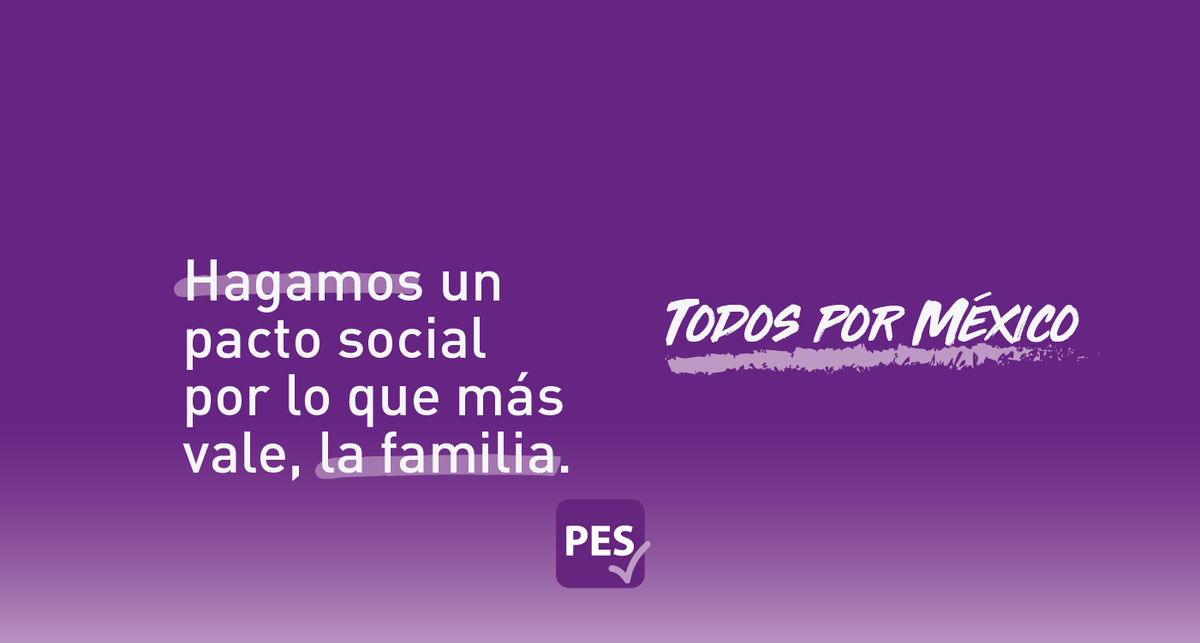 Hagamos un pacto social por la familia. #TodosPorMéxico