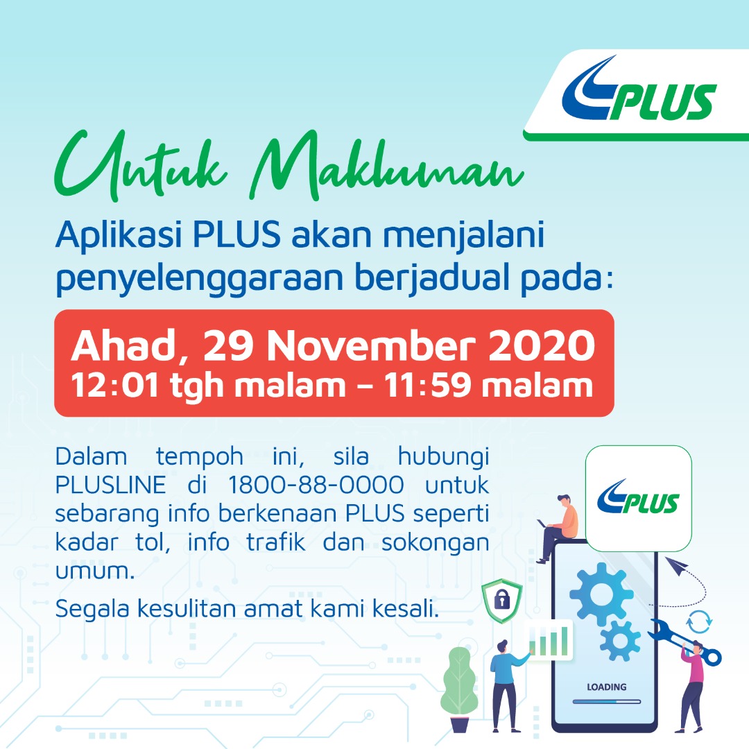plus2u's tweet photo. PENGUMUMAN

Untuk makluman pengguna sistem Aplikasi PLUS, pihak PLUS akan menjalankan penyelenggaraan berjadual mulai 12:01 pm hingga 11:59 pm pada hari Ahad, 29 Nov 2020 ⚠️

Rancang perjalanan &amp; hubungi talian PLUSLine kami jika memerlukan sebarang bantuan.

#PLUSApp #PLUS_Info https://t.co/ACktljsgyT
