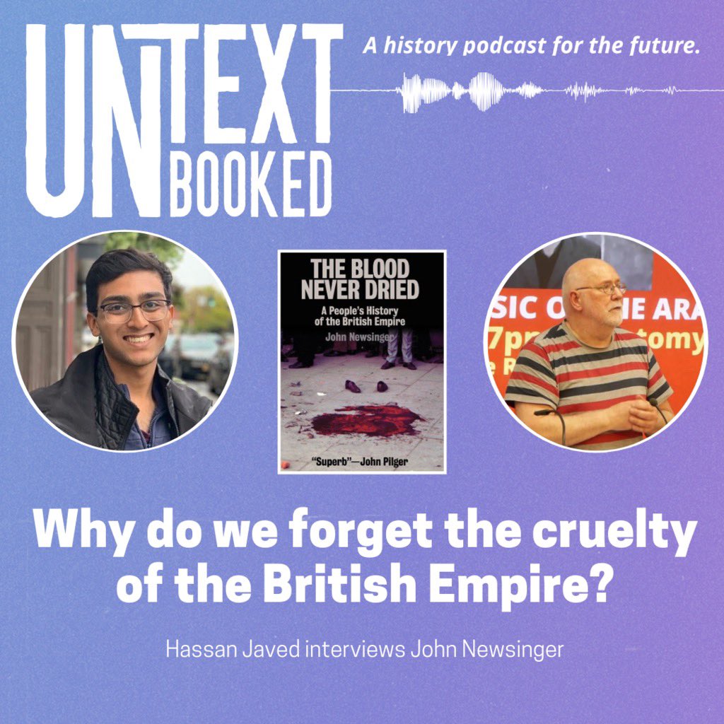 EPISODE 12 OUT NOW - Hassan Javed interviews historian John Newsinger on “The Blood Never Dried: A People’s History of the British Empire”

Available now on Apple Podcasts, Spotify, and Google Podcasts!