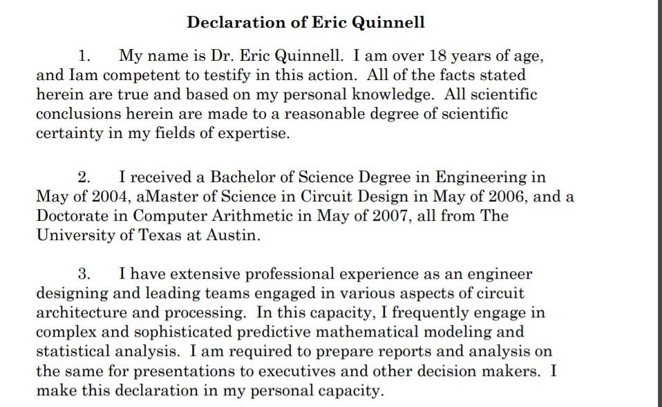 Exhibit #12Affiant: Dr. Eric Quinnell "received a Bachelor of Science Degree in Engineering inMay of 2004, aMaster of Science in Circuit Design in May of 2006, and a Doctorate in Computer Arithmetic in May of 2007, all from The University of Texas at Austin"