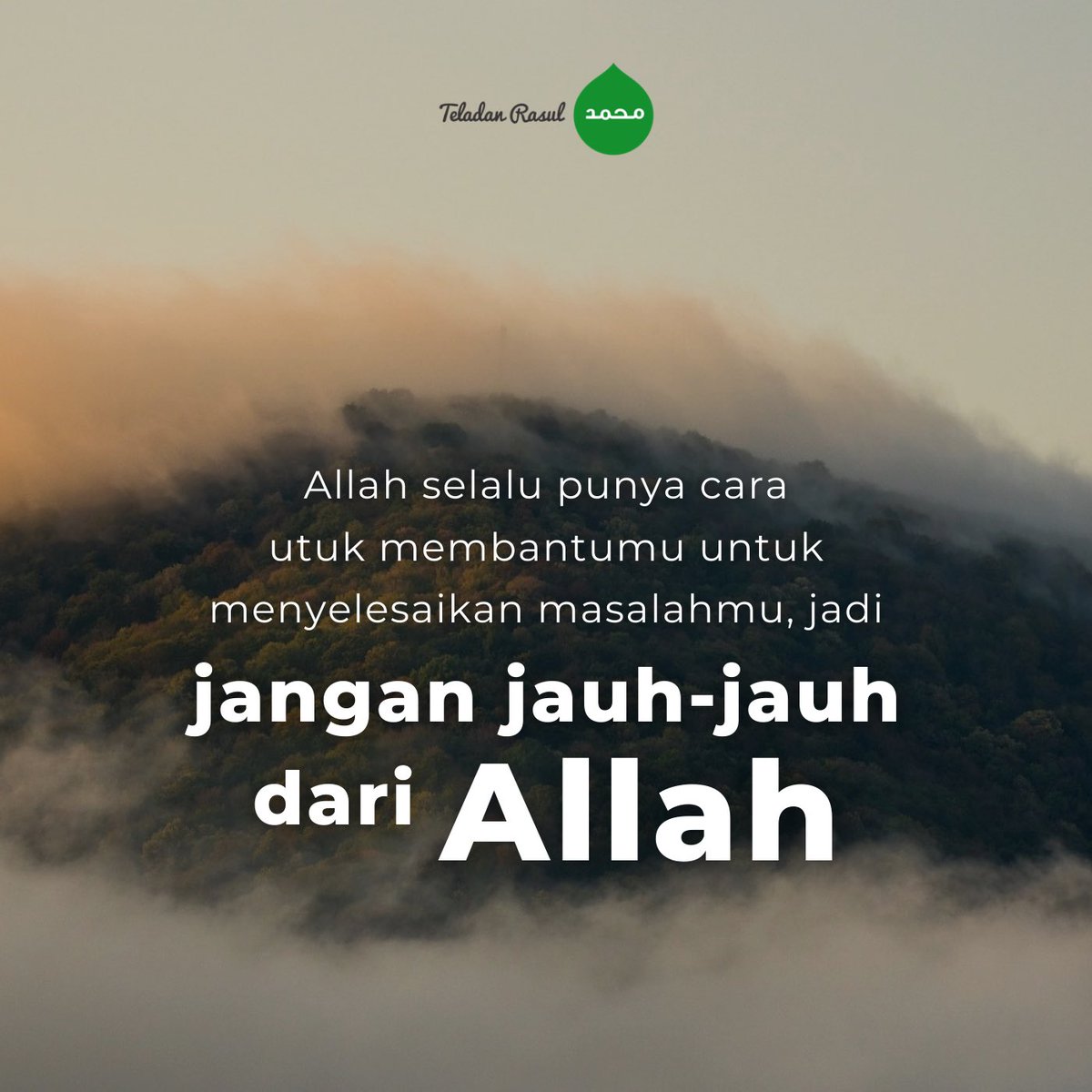 TeladanRasul's tweet photo. Maka dekatkanlah diri dengan Dia Yang Maha Dekat TeladanRasul https://t.co/rZRsroIALl