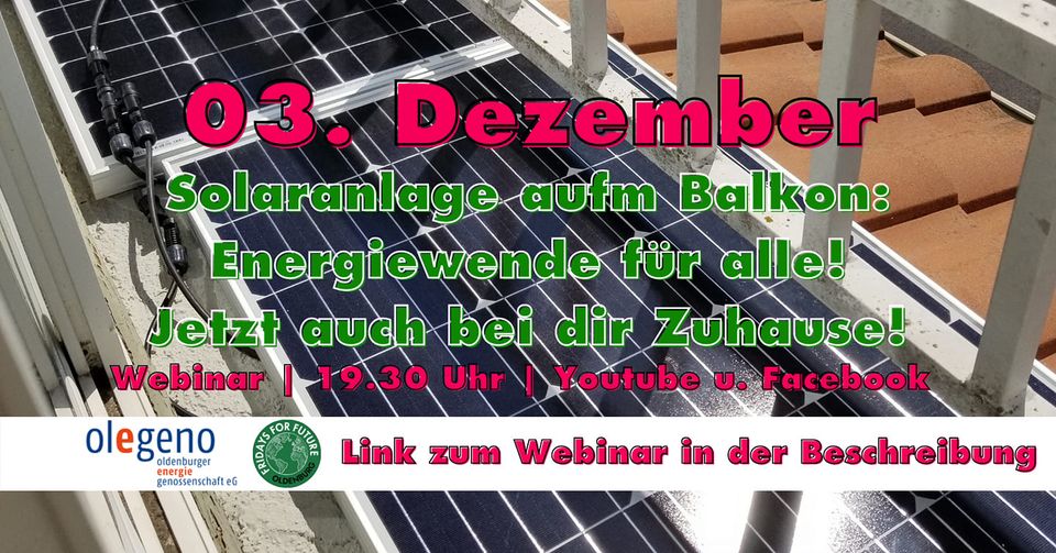 Am 03. Dezember ist es soweit😎! Wir veranstalten ein Webinar zusammen mit Fridaysforfuture Oldenburg. In gewohnter Manier führen wir dich in das Thema Balkon-PV ein.
Mehr Infos:
ow.ly/GeBS50CvURJ
ow.ly/D8oJ50CvUQY
