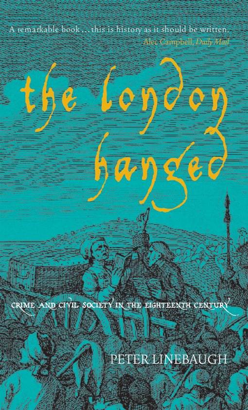 "The London Hanged" recreates the changing world of the working class, as capitalism took root in 18th Century London through their relationship with an increasingly punitive (you could hang for stealing goods worth a shilling) system of criminal justice. https://www.versobooks.com/books/202-the-london-hanged