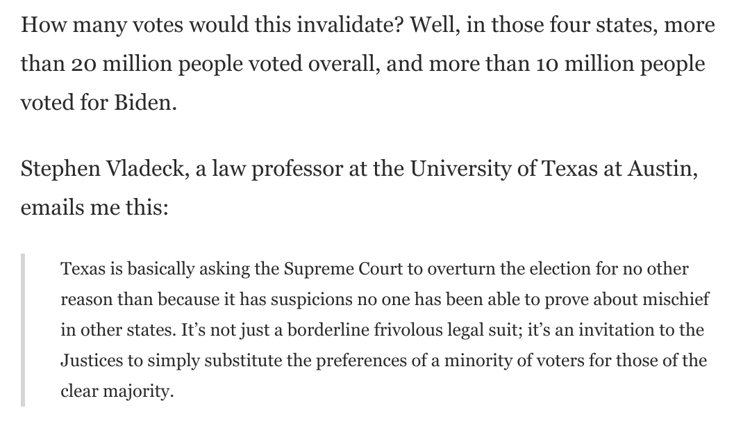 In the four states that Texas' lawsuit has targeted, 10 million people voted for Biden."It's an invitation to the Justices to simply substitute the preferences of a minority of voters for those of the clear majority,"  @steve_vladeck tells me: https://www.washingtonpost.com/opinions/2020/12/11/scorching-reply-awful-texas-lawsuit-frames-stakes-moment/