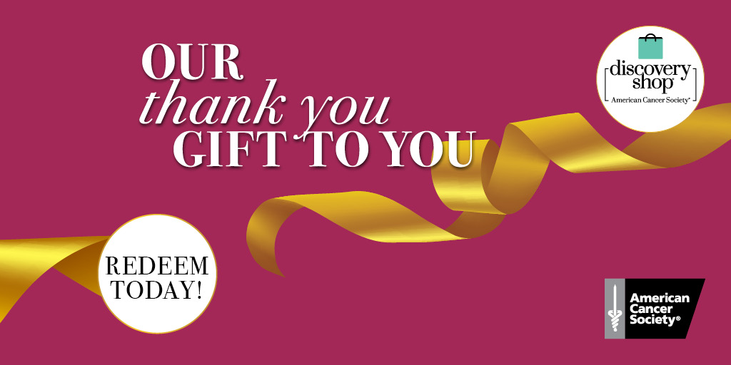 While one more day remains to redeem our <a href="/MyDiscoveryShop/">Discovery Shop Enterprise</a> gift to you by Sat, Dec 12, our thanks are never-ending for helping <a href="/AmericanCancer/">American Cancer Society</a> improve &amp; save lives. To find one of our 50+ West Coast upscale resale shops nearest you, visit: cancer.org/discovery