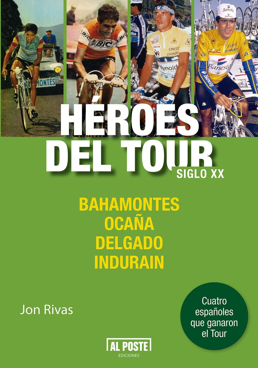 'Héroes del Tour. Siglo XX. Bahamontes, Ocaña, Delgado e Indurain'. Jon Rivas. alposte.es/heroes-del-tou…