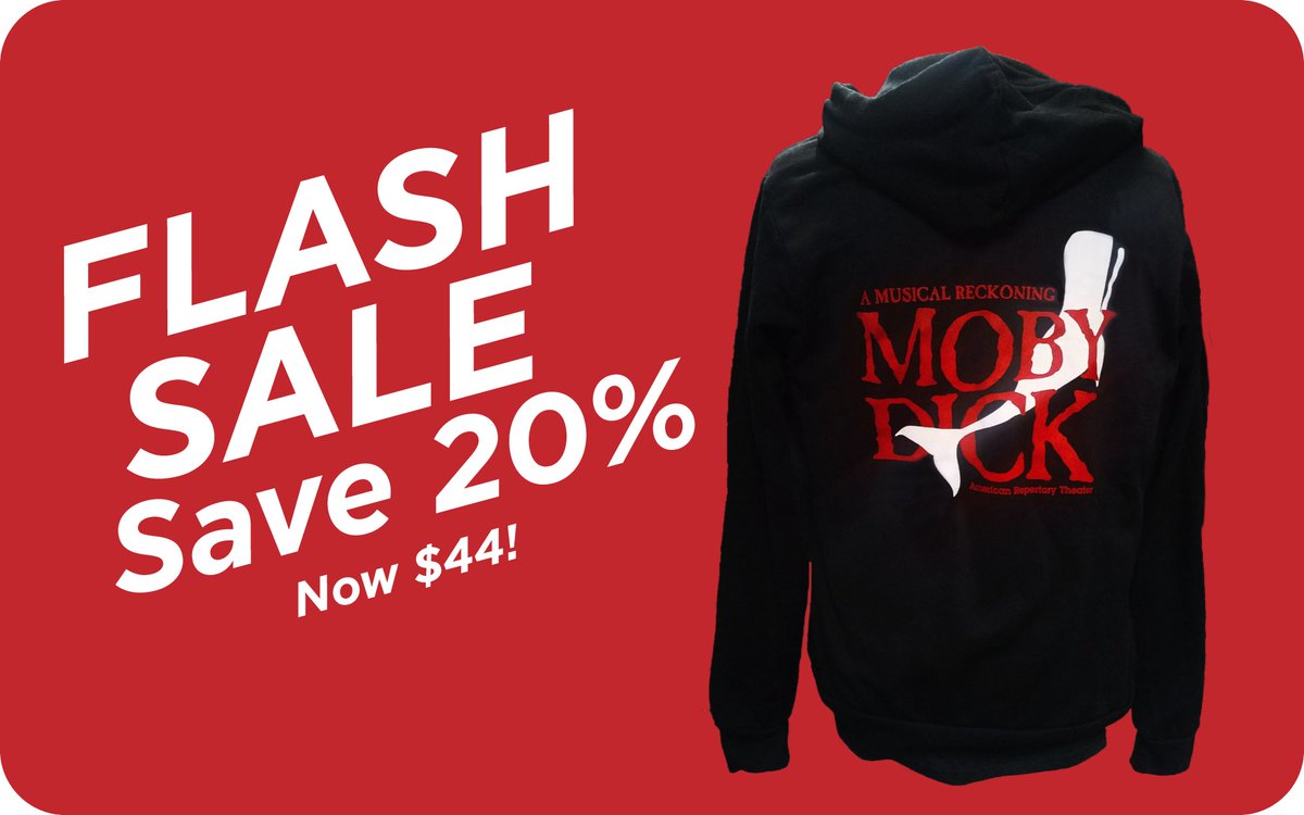 Hooded sweatshirt with Moby-Dick title treatment and show art on a red background announcing a 20% off Flash Sale. 