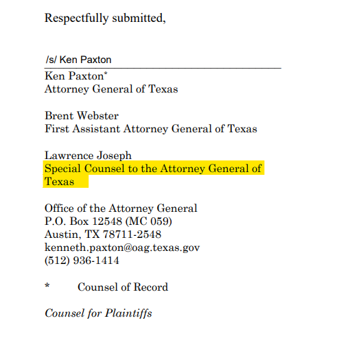 Who is Lawrence Joseph? Well, he's one of the lawyers in the original Texas complaint, listed as the "Special Counsel to the Attorney General of Texas".