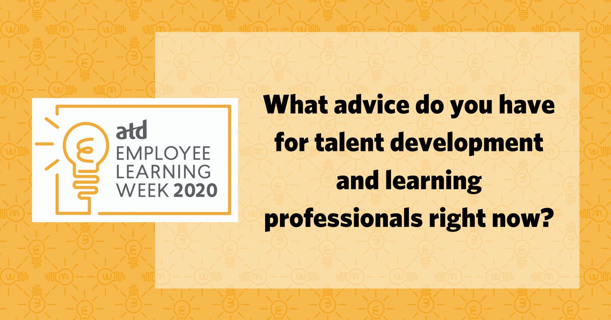 atd's tweet image. What advice do you have for #talentdevelopment and #learning professionals right now? Let us know! ⬇️  #ATDEmployeeLearningWeek
