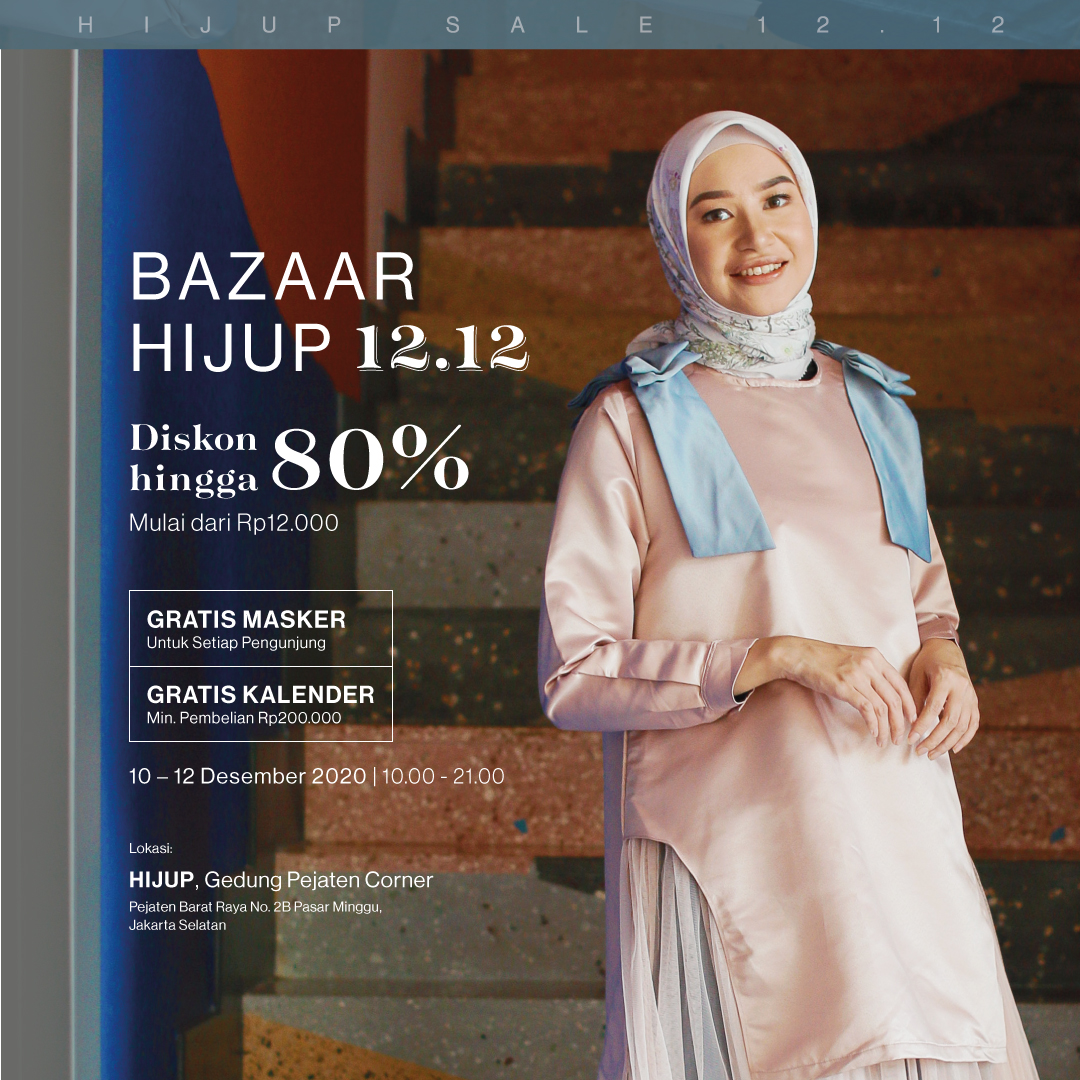 Bazaar HIJUP 12.12 ✨✨✨
Come by to our store TODAY and enjoy our best products start from IDR 12,000 and SALE up to 80% exclusive offer only at Jalan Pejaten Barat Raya No. 2B Pasar Minggu, Jaksel!

See you there 💕
#HIJUPpromo #HIJUP1212 #Sale1212 #Promo1212 #Harbolnas