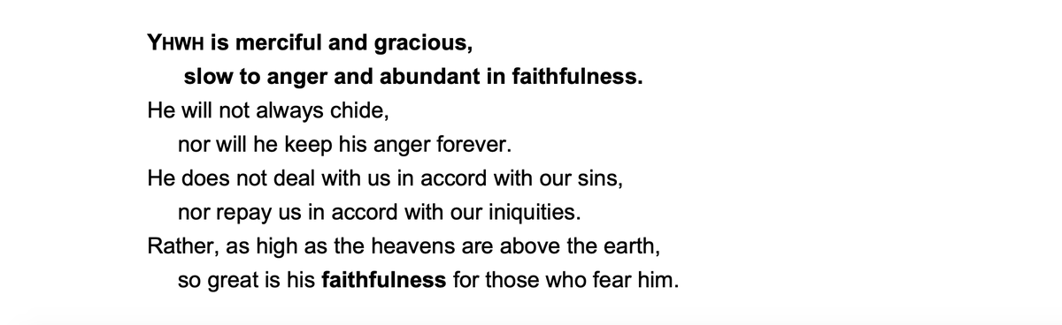 When a Biblical text refers to Exodus 34.6 and ends its reference at the word ‘faithfulness’ (חסד), what follows focuses on YHWH’s acts of *mercy/preservation*,as can be seen in Nehemiah 9.17, Psalm 103.8 (below), and Psalm 145.8.