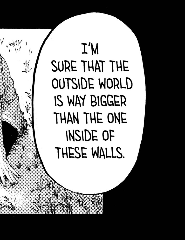 now that the manga is ending soon, I really can't wait to see what closure that awaits them both. their talks and dreams about the outside world seems like it still hasnt ended yet.