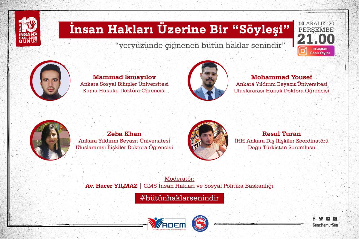 10 Aralık Perşembe akşamı saat  21:00'da <a href="/gencmemursen/">Genç Memur-Sen</a> İnstagram Canlı Yayınında; Dünya'nın farklı Coğrafyalarından Konuklarımızın katılımlarıyla gerçeklestireceğimiz "İnsan Hak ve İhlallerini" konuşacağımız Programımıza bekliyoruz.

 #bütünhaklarsenindir