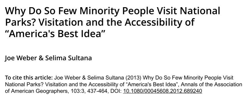 Even our National Parks, theoretically established for “all” Americans to enjoy, don’t make all feel welcome.I’m presenting this as somebody who enjoys planning trips around visiting National Parks - so I’m not the expert. This is cited in multiple papers - this is one 