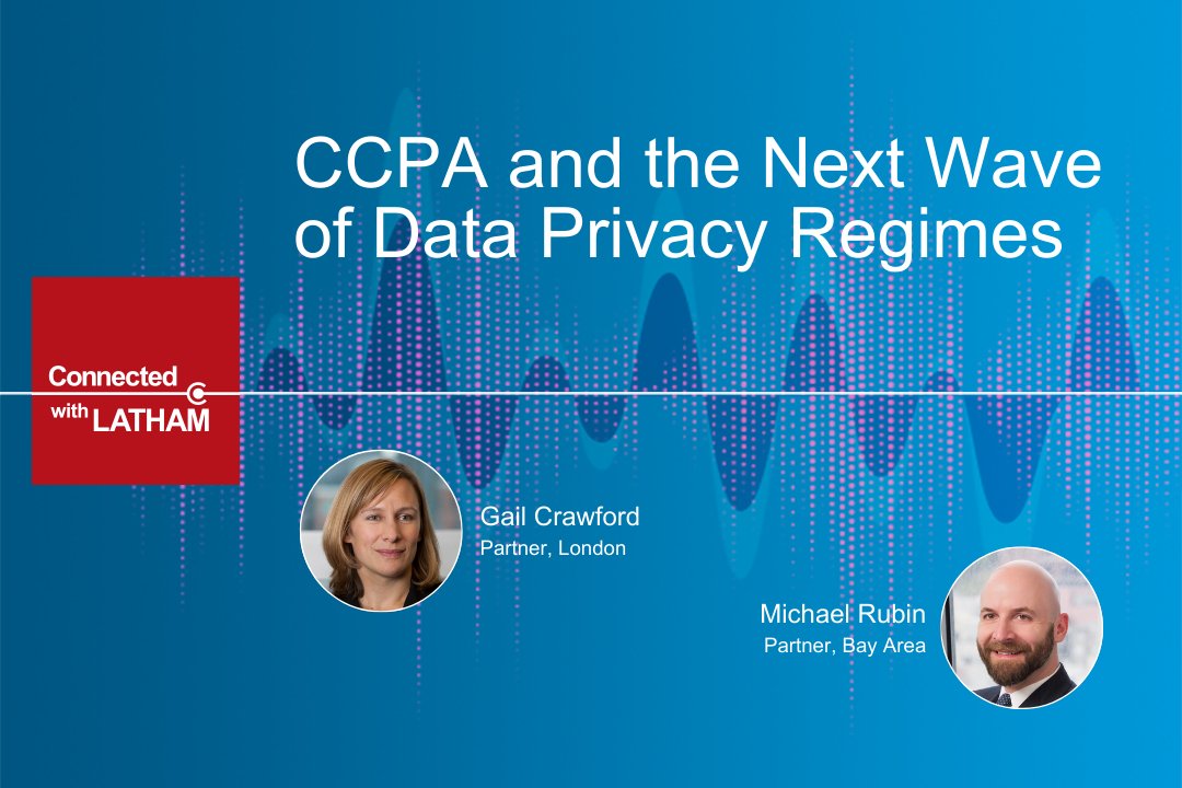 lathamwatkins's tweet photo. #ConnectedwithLatham #podcast: partners Michael Rubin and Gail Crawford talk about how companies are adapting to the #CCPA and compare the #California #dataprivacy law to global counterparts like the #GDPR in our latest episode. Listen here: https://t.co/Hju6ljogC7 https://t.co/PpO7GHIenN