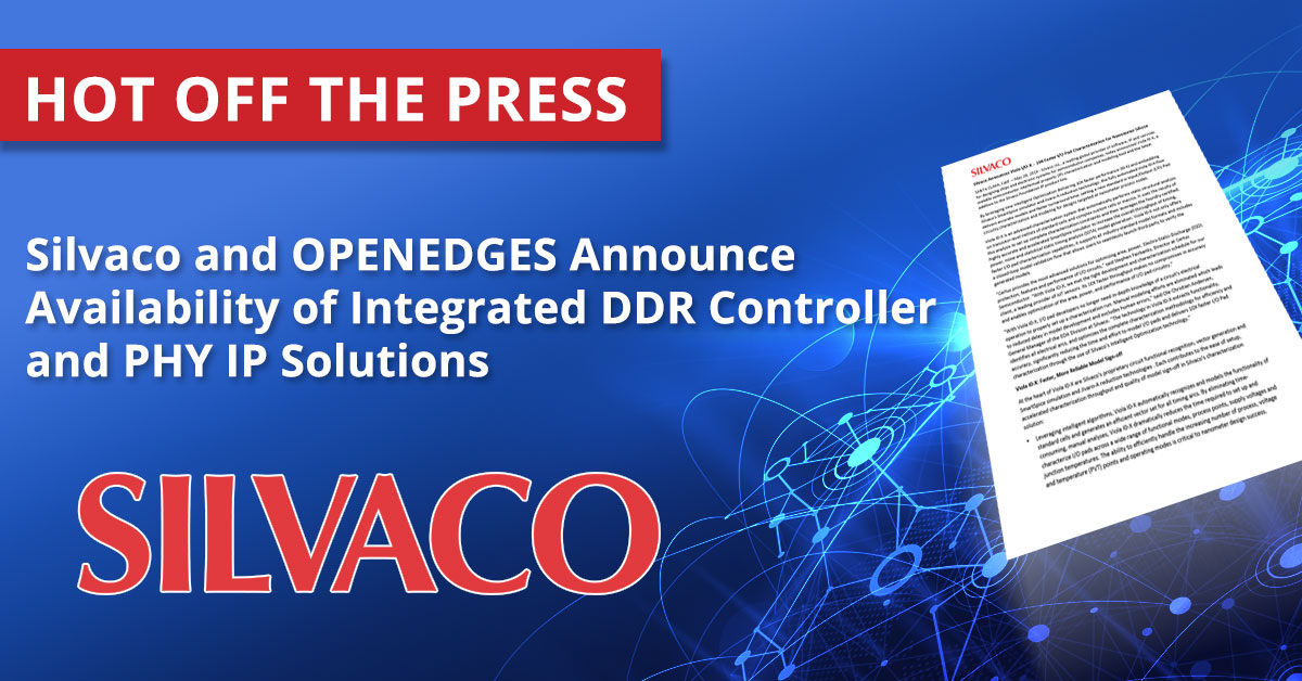 SilvacoGroup's tweet image. Silvaco and OPENEDGES Announce Availability of Integrated DDR Controller and PHY IP Solutions 
bit.ly/2VXuyWv
#silvaco #openedges #designIP