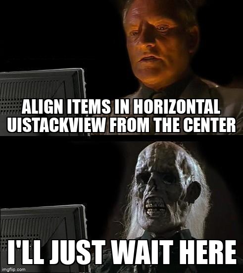 overflow_meme's tweet image. Align items in horizontal UIStackView from the center stackoverflow.com/questions/6521… #swift #stackview #ios #uistackview #alignment