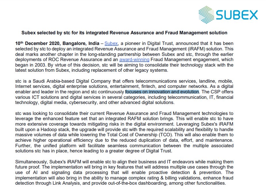  #Subex - Co. selected by STC for its integrated Revenue Assurance and Fraud Management solution. STC is a Saudi Arabia-based Digital Company, a digital enabler and leader in the region with focus on innovation and evolution.Slowly, but surely!   https://www.bseindia.com/xml-data/corpfiling/AttachLive/209fb141-8acf-483f-aaff-79f6cd74e24d.pdf