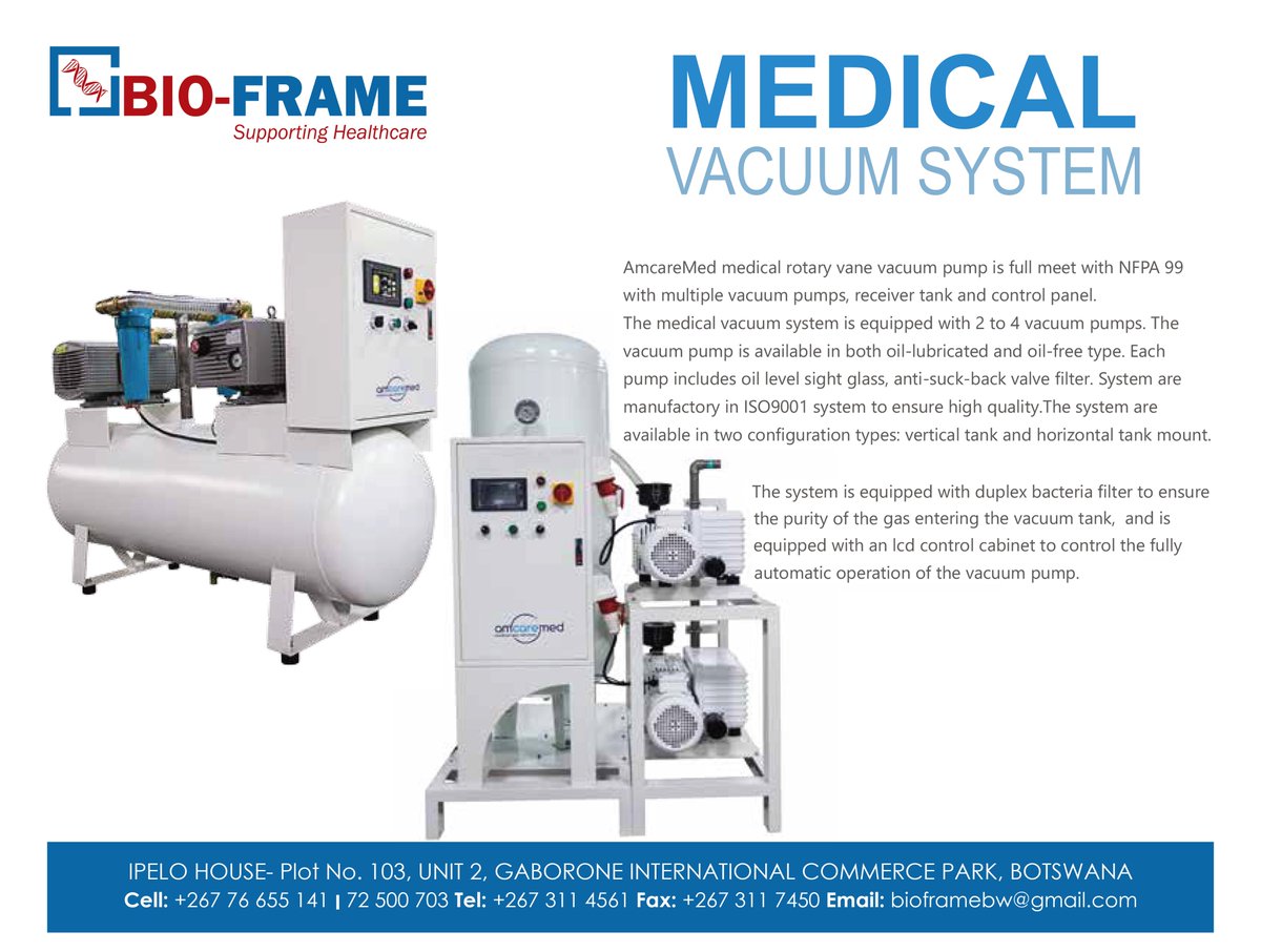 MEDICAL GAS SYSTEM SOLUTION
Medical Vacuum System

For more information about our products, visit our website at; bio-frame.co.bw, OR call us; +267 3114561, +267 76655141/ 72500703, Email: bioframebw@gmail.com

#SupportingHealthcare
#GoodMedicalEquipmentGoodHealthcare